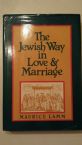 The Jewish Way in Love and Marriage 